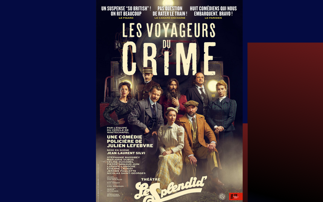 Les Voyageurs du Crime – Théâtre du splendid