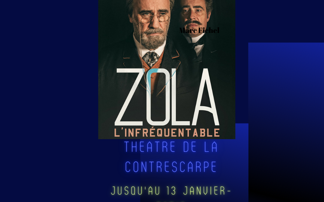 Zola l’infréquentable – Théâtre de la contrescarpe